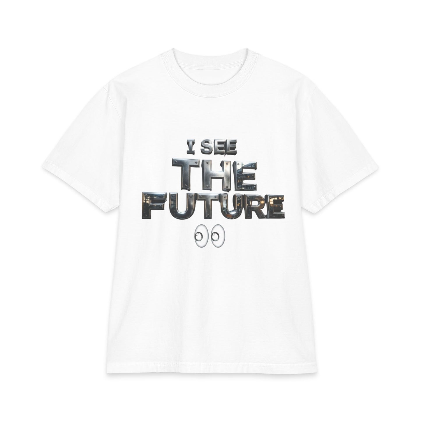 I See The Future T-Shirt — Graphic Tee with 'I See The Future' Text & Eyes