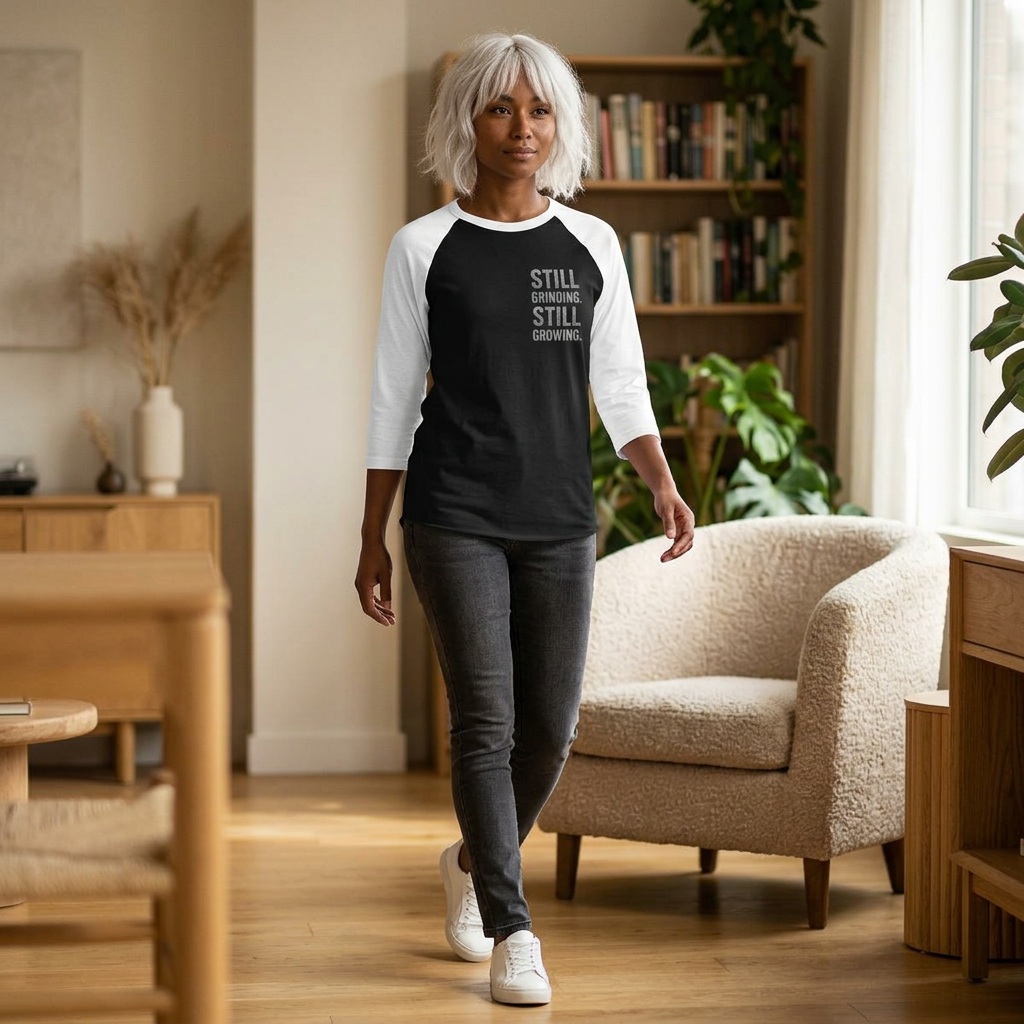 Raglan Shirt — "Still Grinding. Still Growing." Motivational Baseball Tee